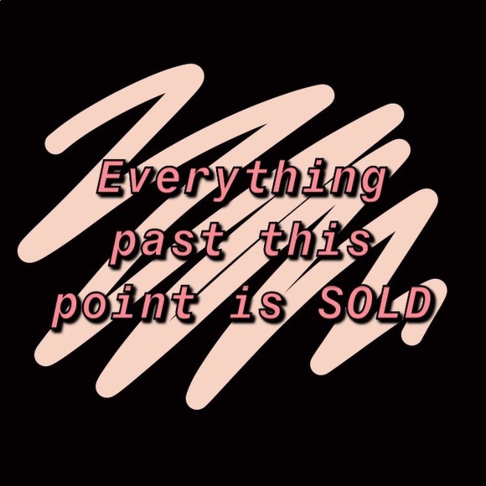 Everything sold pass this ✌️